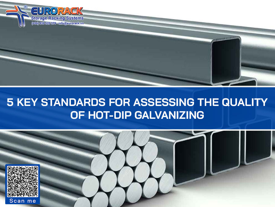 5 Key Standards for Assessing the Quality of Hot-Dip Galvanizing
